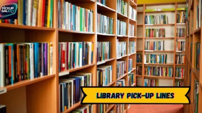 Library Pick-Up Lines