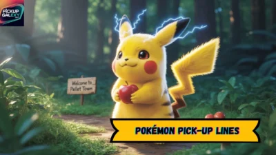 Pokémon Pick-Up Lines