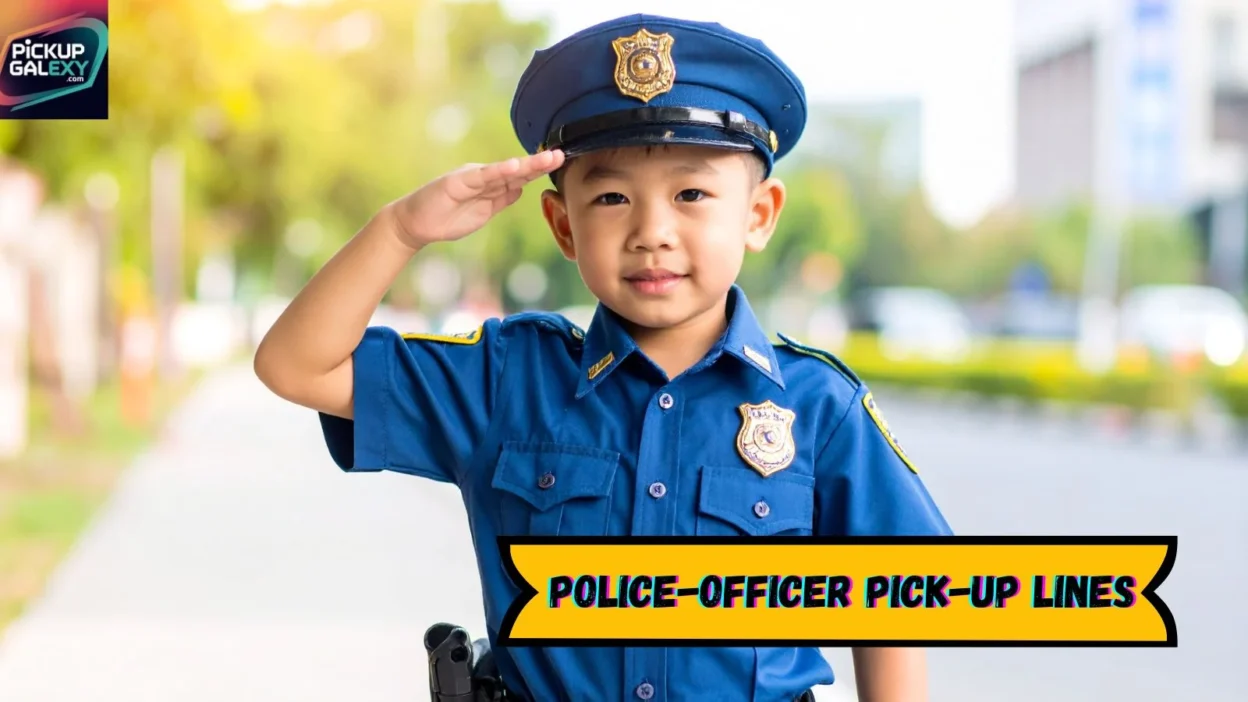 Police-Officer Pick-Up Lines