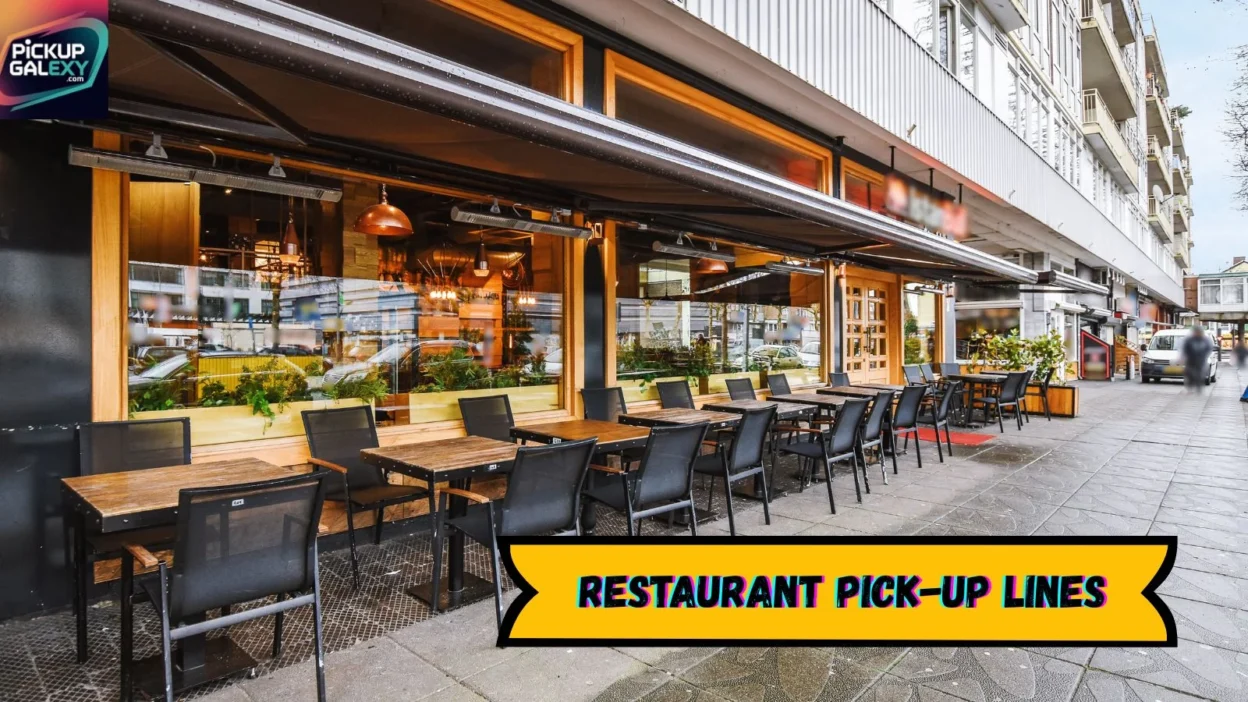 Restaurant Pick-Up Lines