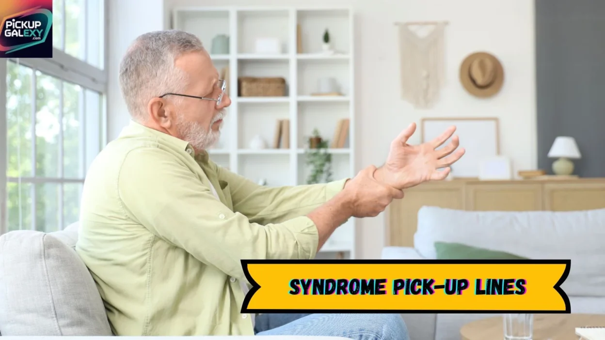 Syndrome Pick-Up Lines