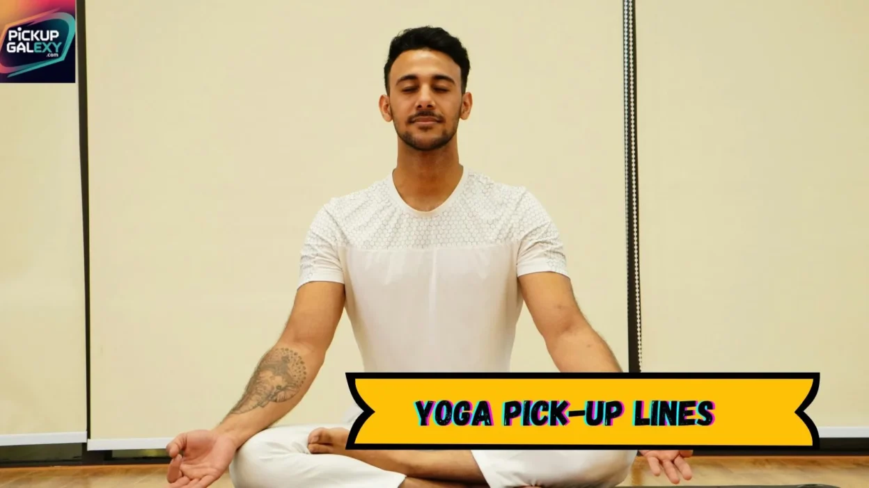 Yoga Pick-Up Lines