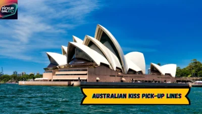 Australian Kiss Pick-Up Lines