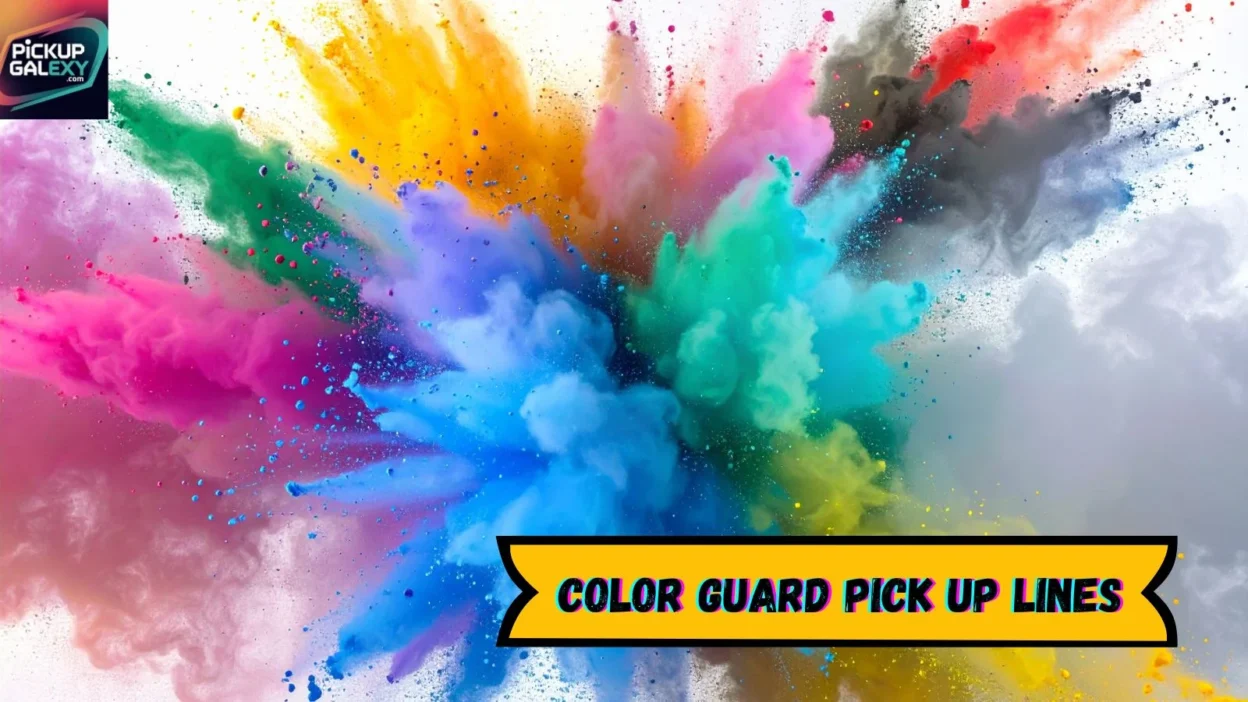 Color Guard Pick Up Lines