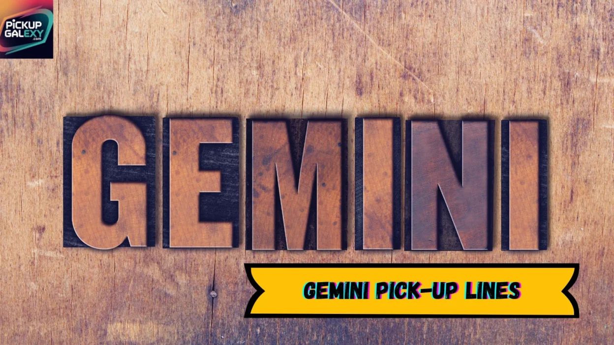 Gemini Pick-Up Lines