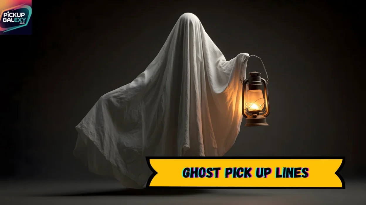 Ghost Pick Up Lines