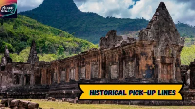 Historical Pick-Up Lines