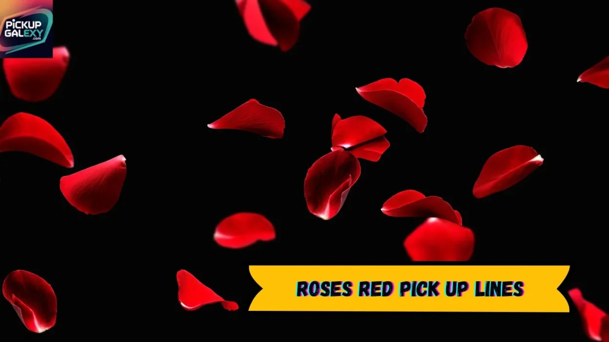 Roses Red Pick Up Lines