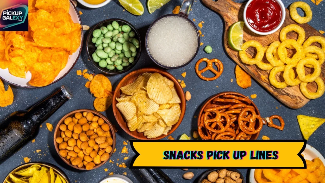 Snacks Pick Up Lines