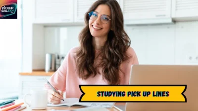 Studying Pick Up Lines