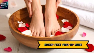 Sweep Feet Pick-Up Lines