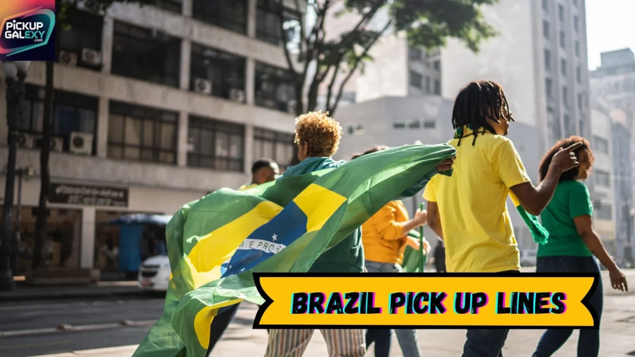 Brazil Pick Up Lines