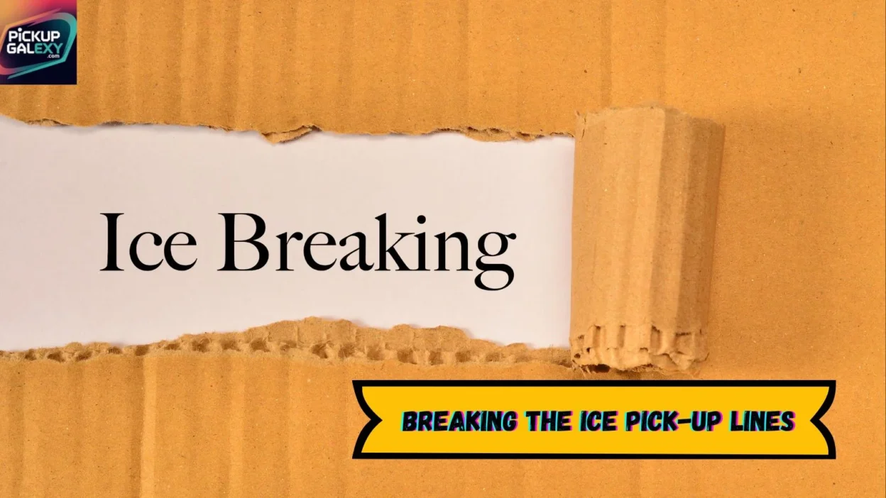 Breaking The Ice Pick-Up Lines