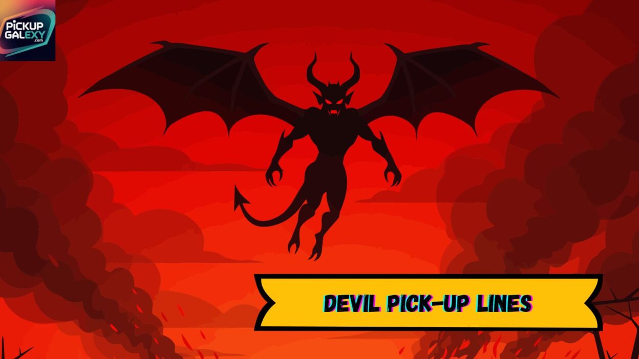 Devil Pick-Up Lines