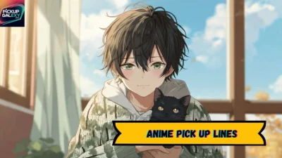 Anime Pick Up Lines