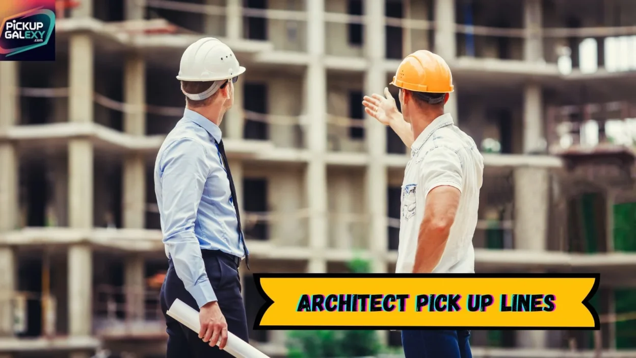 Architect Pick Up Lines