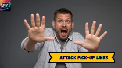 Attack Pick-Up Lines