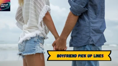 Boyfriend Pick Up Lines