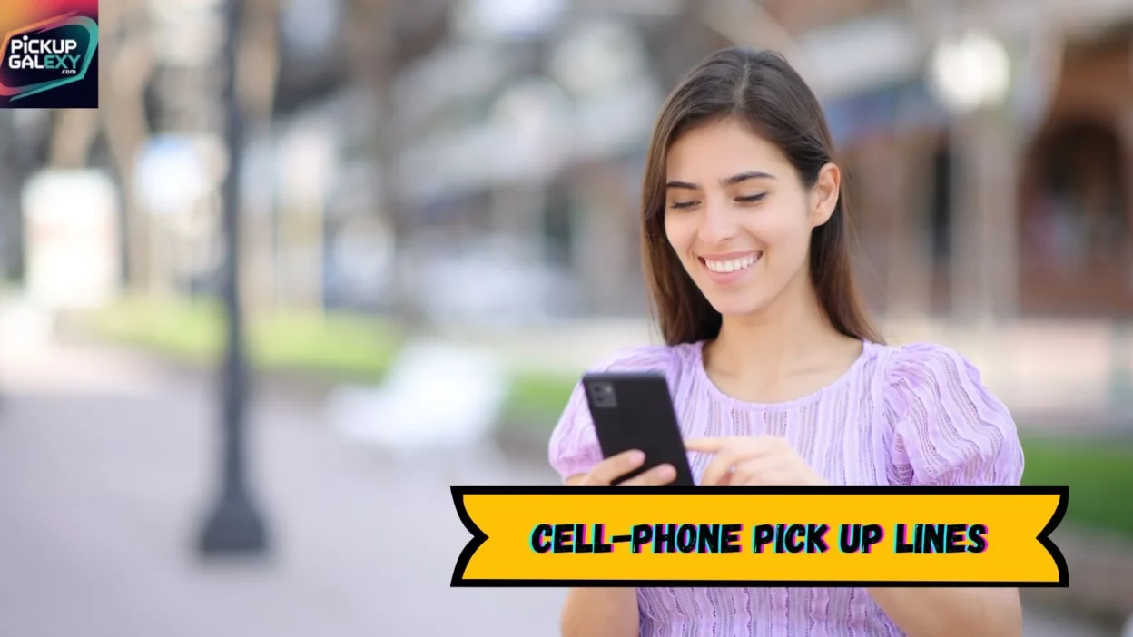 Cell-Phone Pick Up Lines