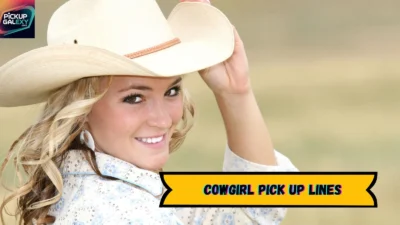 Cowgirl Pick Up Lines