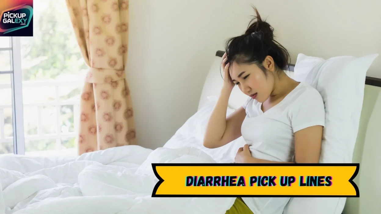 Diarrhea Pick Up Lines