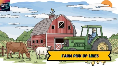 Farm Pick Up Lines