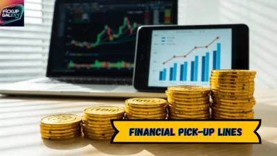 Financial Pick-Up Lines