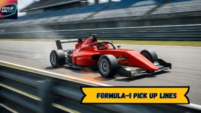 Formula-1 Pick Up Lines
