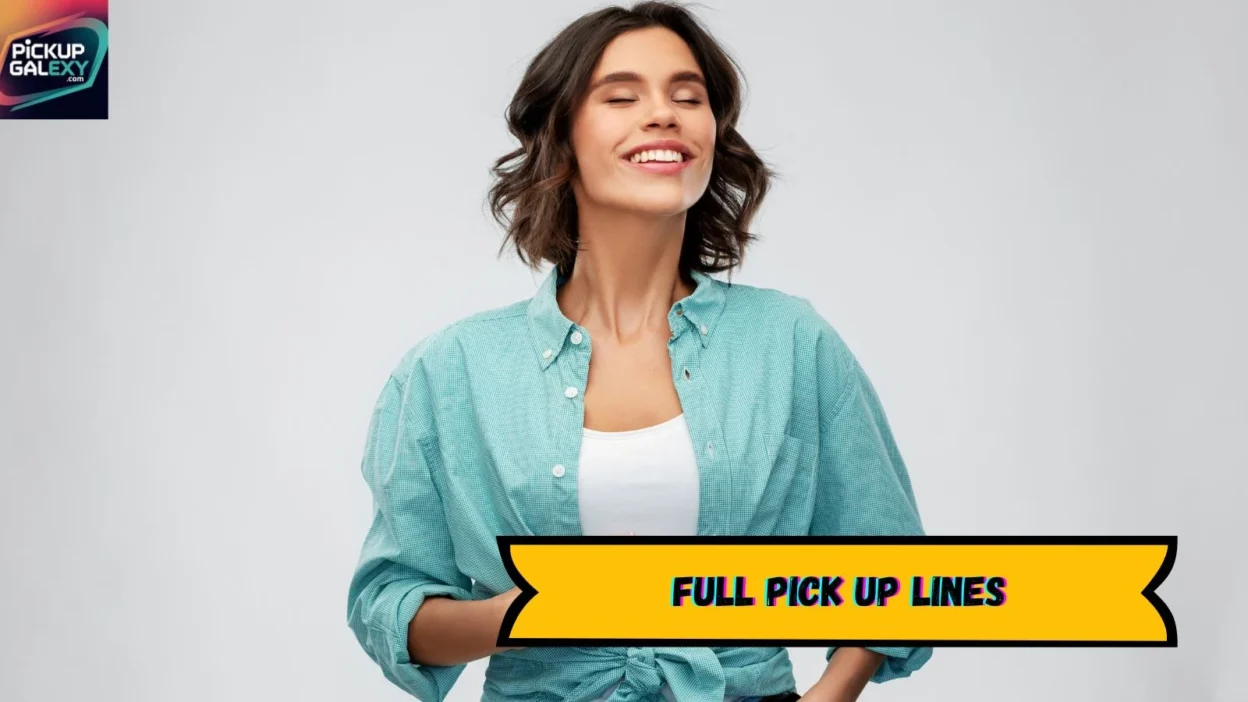 Full Pick Up Lines