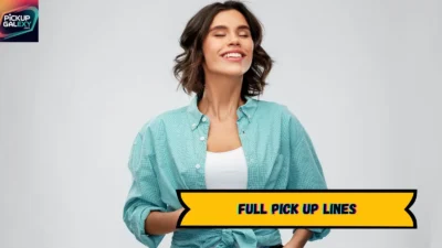 Full Pick Up Lines