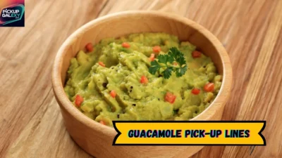 Guacamole Pick-Up Lines