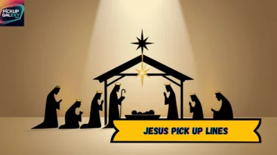 Jesus Pick Up Lines