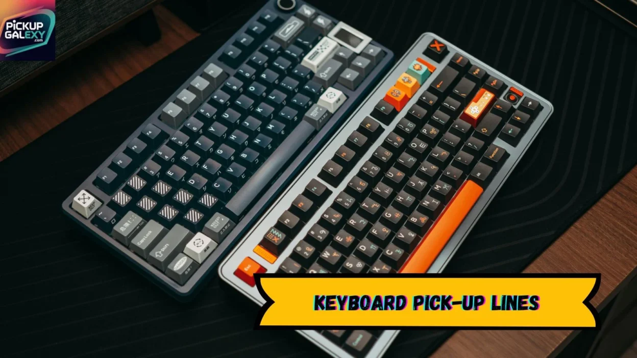 Keyboard Pick-Up Lines