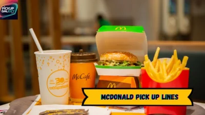 McDonald Pick Up Lines