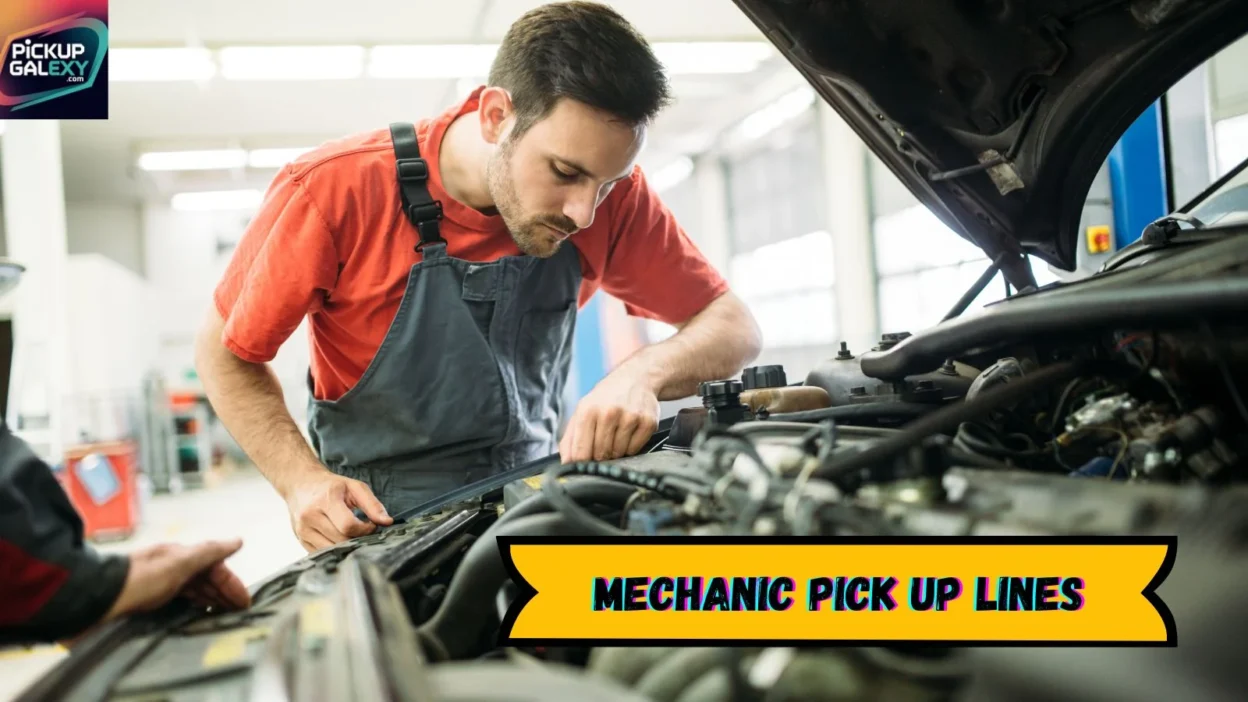 Mechanic Pick Up Lines