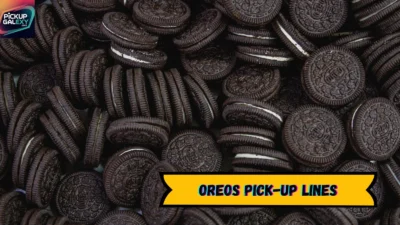 Oreos Pick-Up Lines