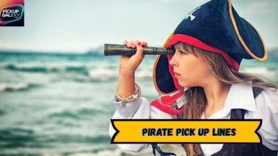 Pirate Pick Up Lines