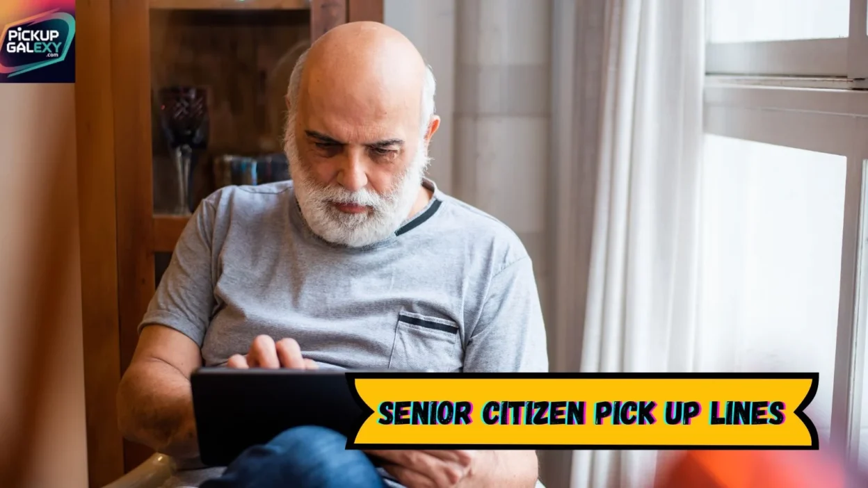 Senior Citizen Pick Up Lines