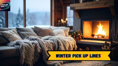 Winter Pick Up Lines