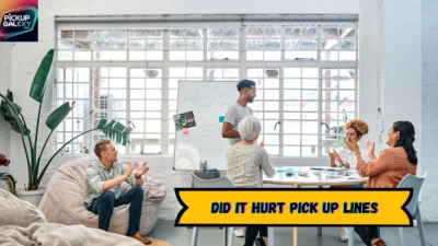 Did It Hurt Pick Up Lines