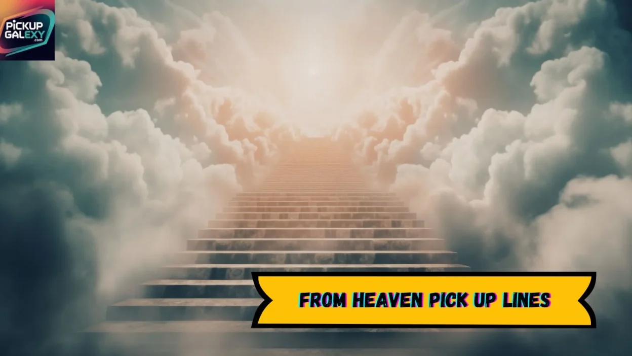 From Heaven Pick Up Lines