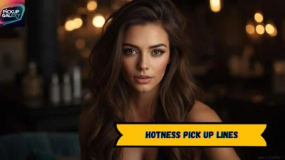 Hotness Pick Up Lines