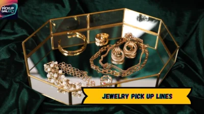 Jewelry Pick Up Lines