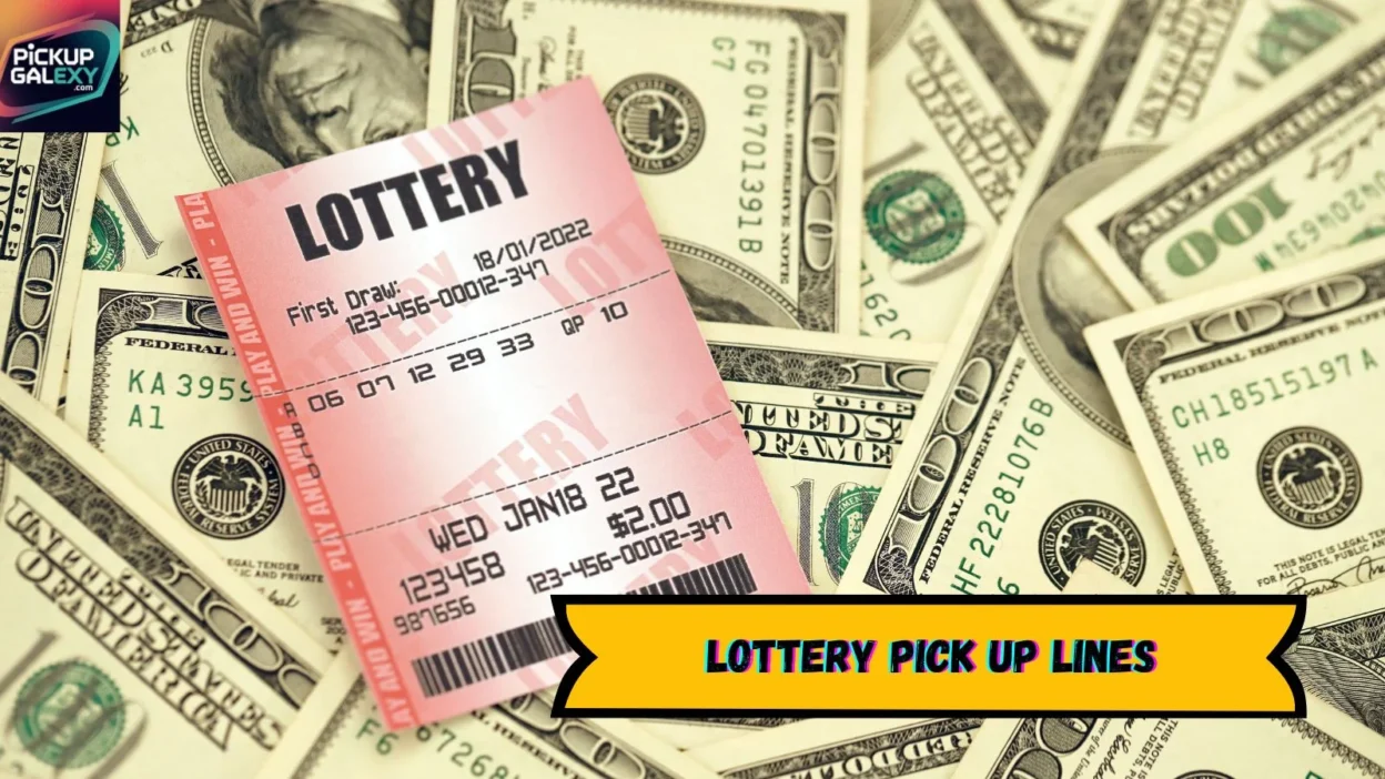 Lottery Pick Up Lines