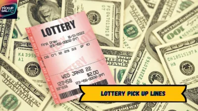 Lottery Pick Up Lines