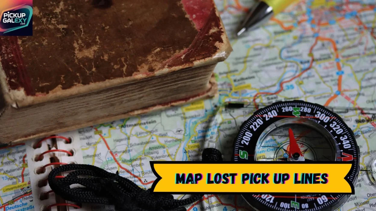 Map Lost Pick Up Lines