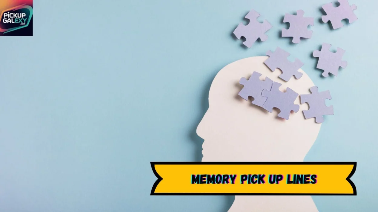 Memory Pick Up Lines