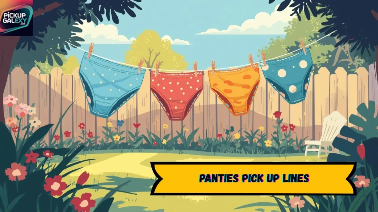 Panties Pick Up Lines