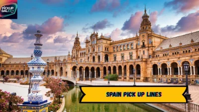 Spain Pick Up Lines
