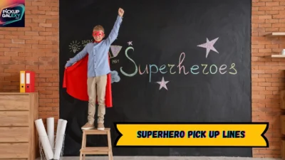 Superhero Pick Up Lines